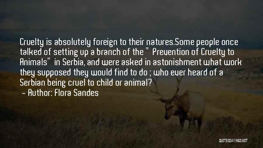 Cruelty To Animals Quotes By Flora Sandes