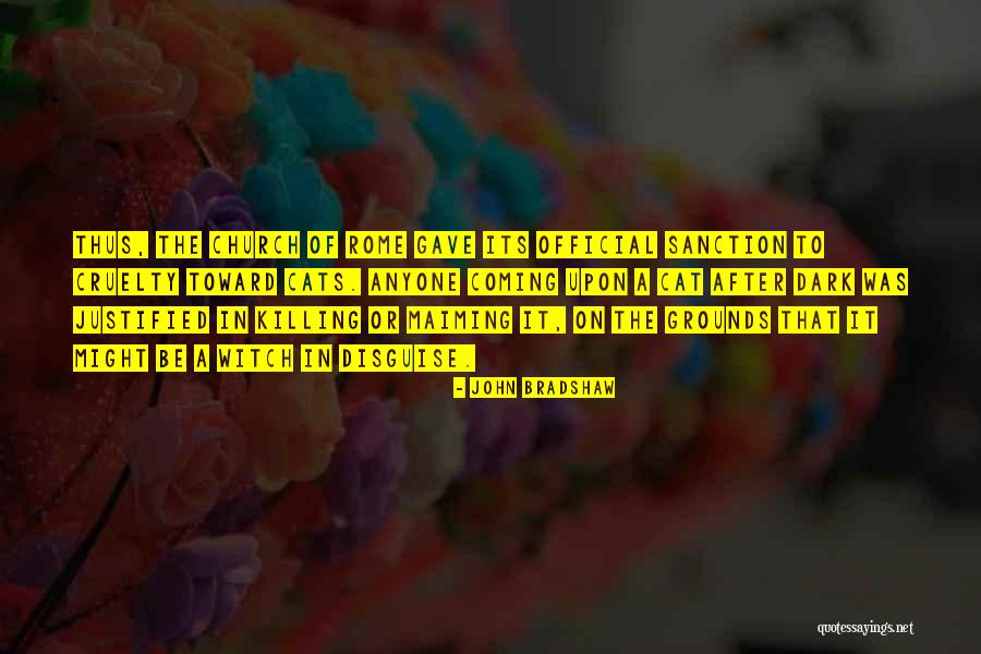 Cruelty To Cats Quotes By John Bradshaw Cruelty To Cats Quotes By John Bradshaw