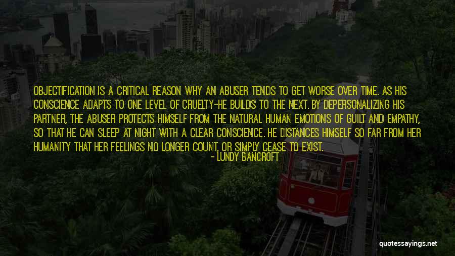 Cruelty To Humanity Quotes By Lundy Bancroft Cruelty To Humanity Quotes By Lundy Bancroft