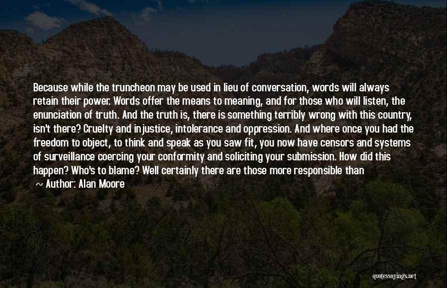 Cruelty To Others Quotes By Alan Moore
