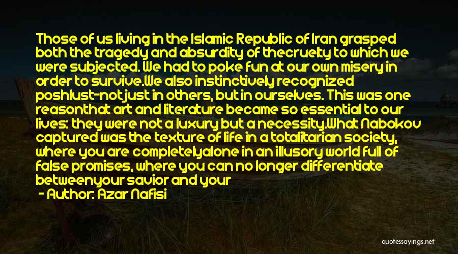 Cruelty To Others Quotes By Azar Nafisi