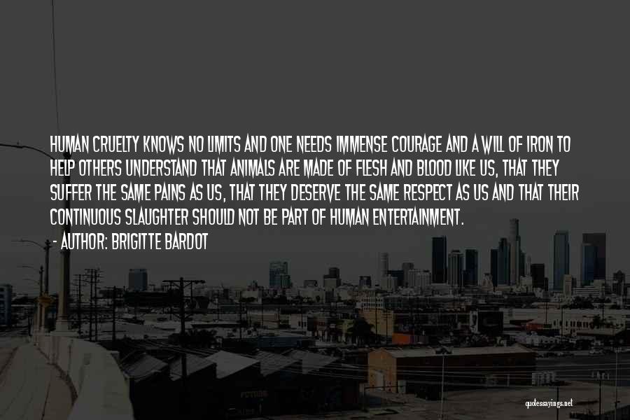 Cruelty To Others Quotes By Brigitte Bardot