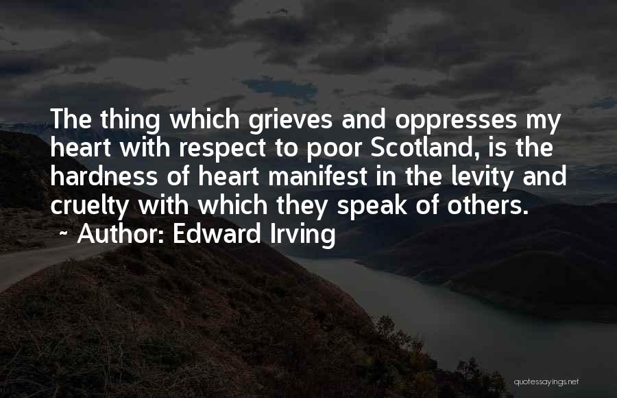 Cruelty To Others Quotes By Edward Irving