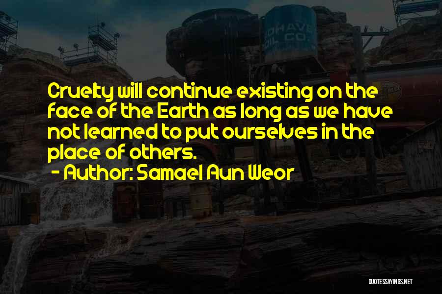 Cruelty To Others Quotes By Samael Aun Weor