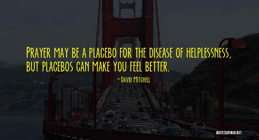 Crueltys Quotes By David Mitchell Crueltys Quotes By David Mitchell