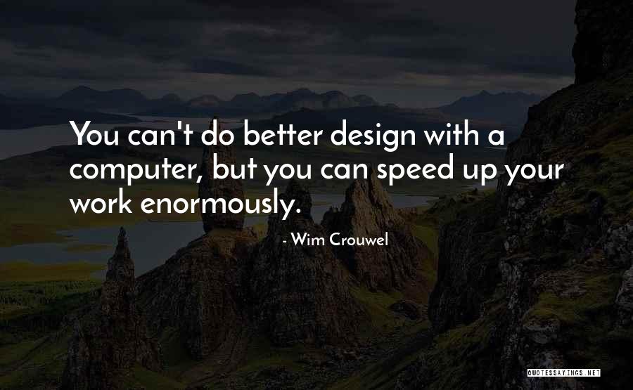 Cruikshank School Quotes By Wim Crouwel Cruikshank School Quotes By Wim Crouwel