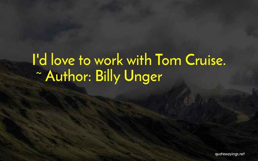 Cruise Quotes By Billy Unger