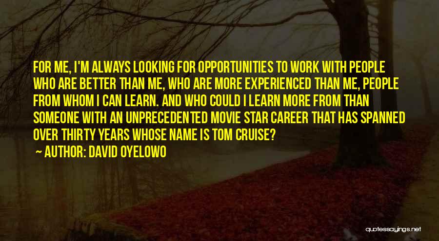 Cruise Quotes By David Oyelowo