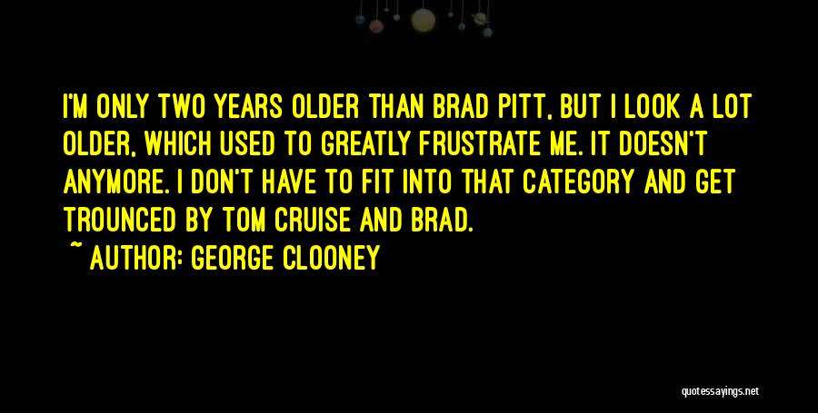 Cruise Quotes By George Clooney