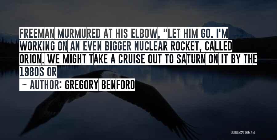 Cruise Quotes By Gregory Benford