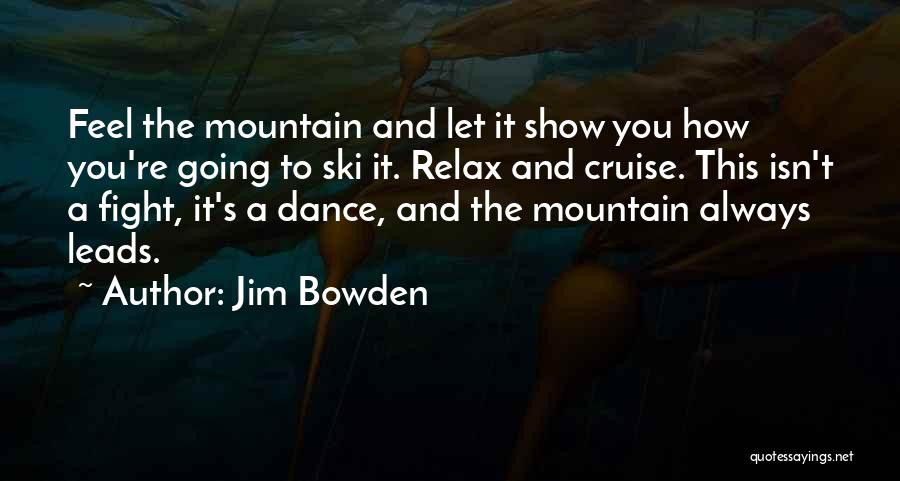 Cruise Quotes By Jim Bowden