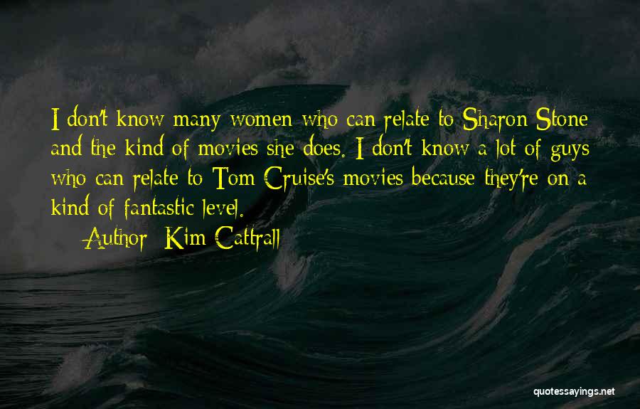 Cruise Quotes By Kim Cattrall