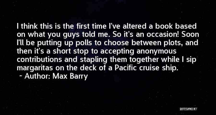 Cruise Quotes By Max Barry