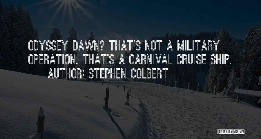 Cruise Quotes By Stephen Colbert