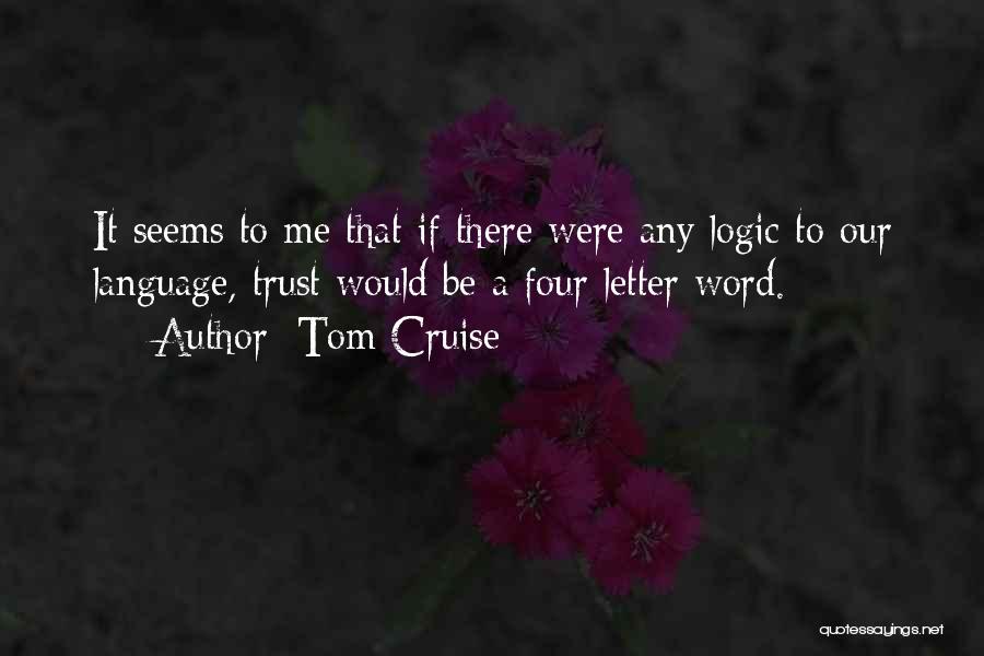 Cruise Quotes By Tom Cruise