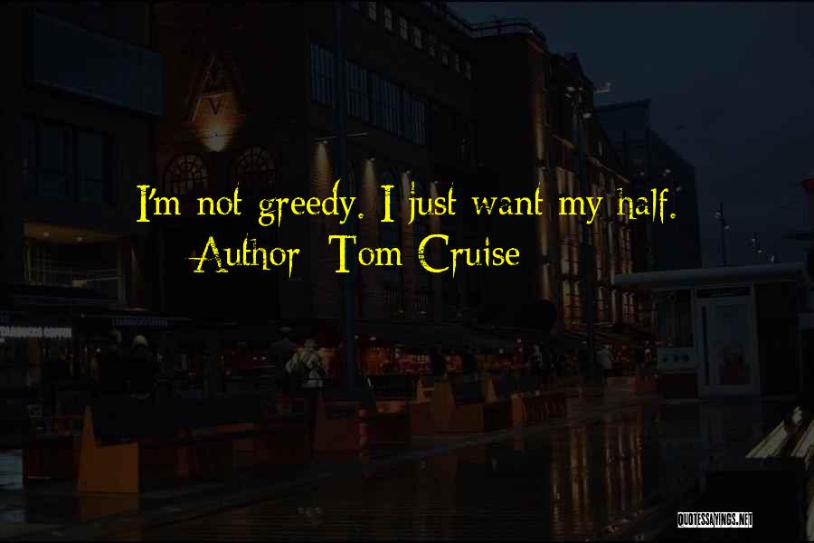 Cruise Quotes By Tom Cruise