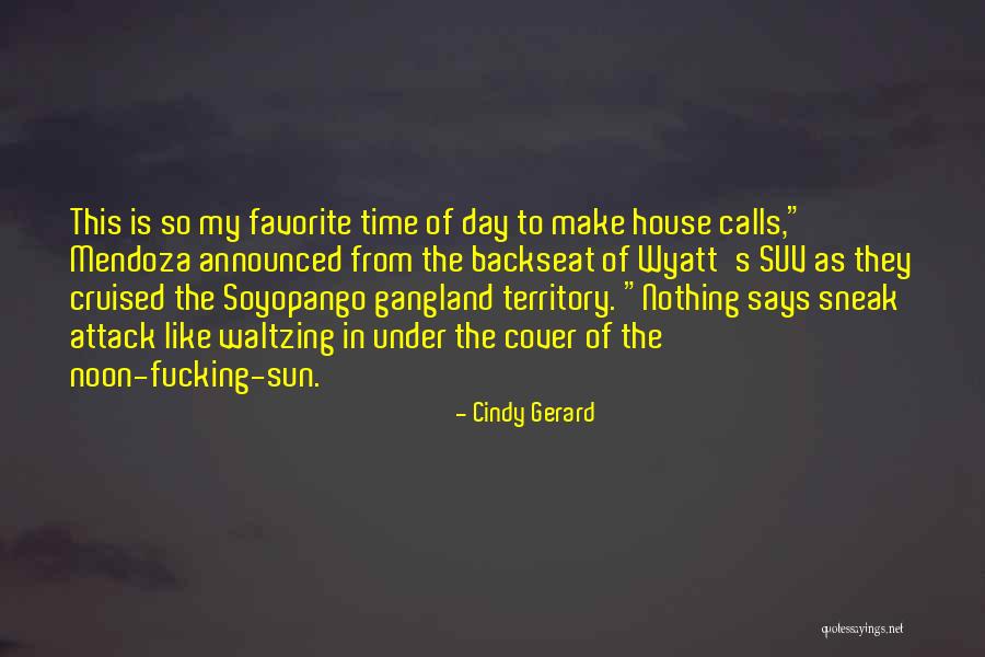 Cruised Quotes By Cindy Gerard Cruised Quotes By Cindy Gerard