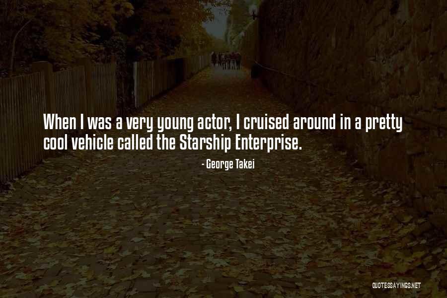 Cruised Quotes By George Takei Cruised Quotes By George Takei