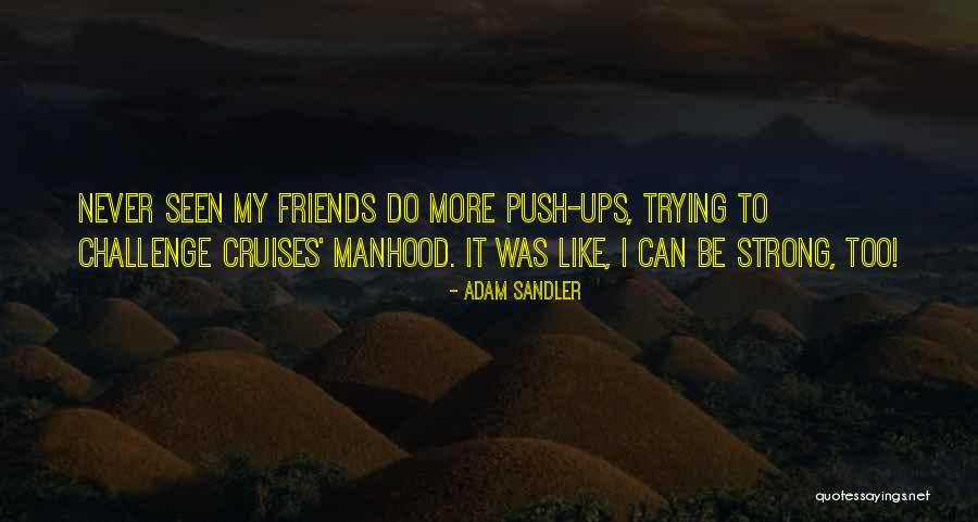 Cruises Quotes By Adam Sandler Cruises Quotes By Adam Sandler