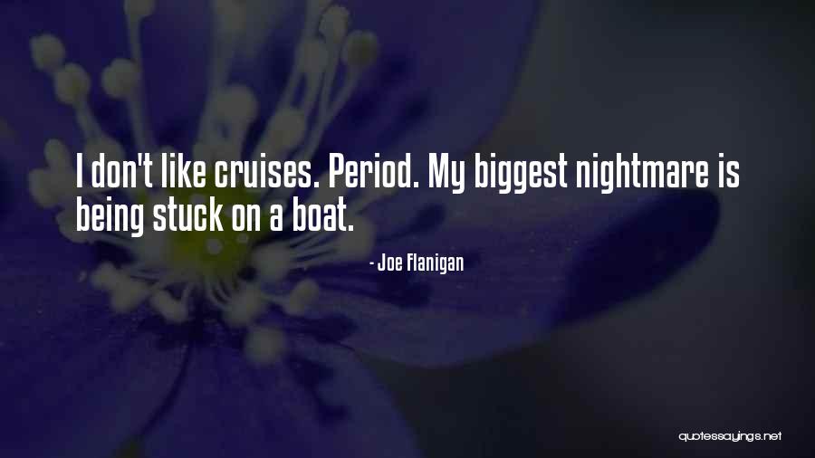 Cruises Quotes By Joe Flanigan Cruises Quotes By Joe Flanigan