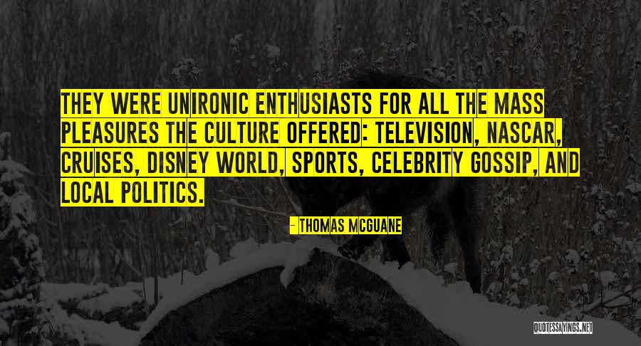 Cruises Quotes By Thomas McGuane Cruises Quotes By Thomas McGuane