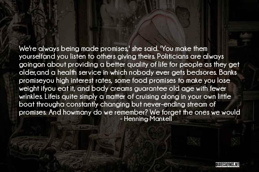 Cruising In Life Quotes By Henning Mankell Cruising In Life Quotes By Henning Mankell