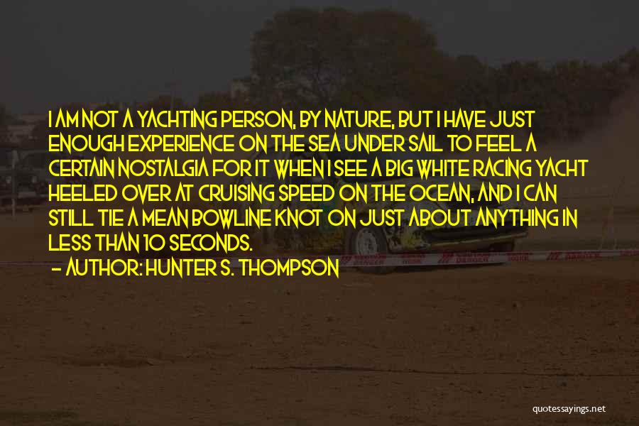 Cruising Quotes By Hunter S. Thompson