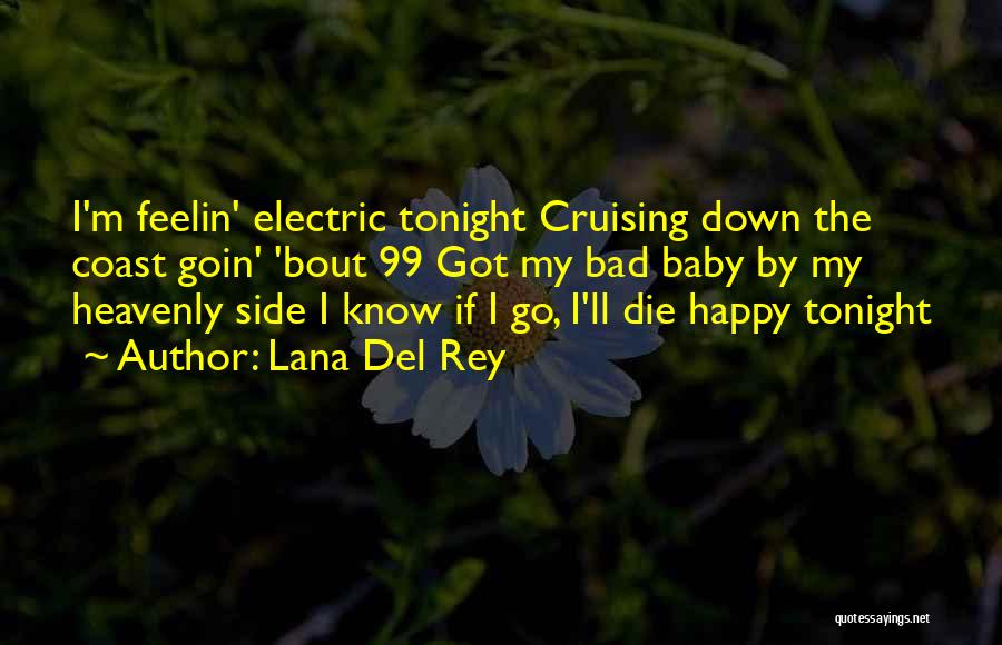 Cruising Quotes By Lana Del Rey