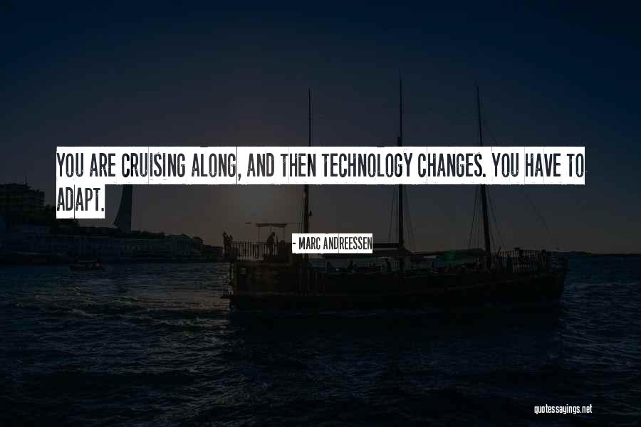Cruising Quotes By Marc Andreessen