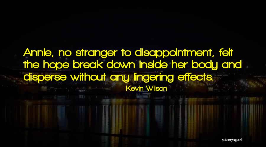 Crujidos En Quotes By Kevin Wilson Crujidos En Quotes By Kevin Wilson