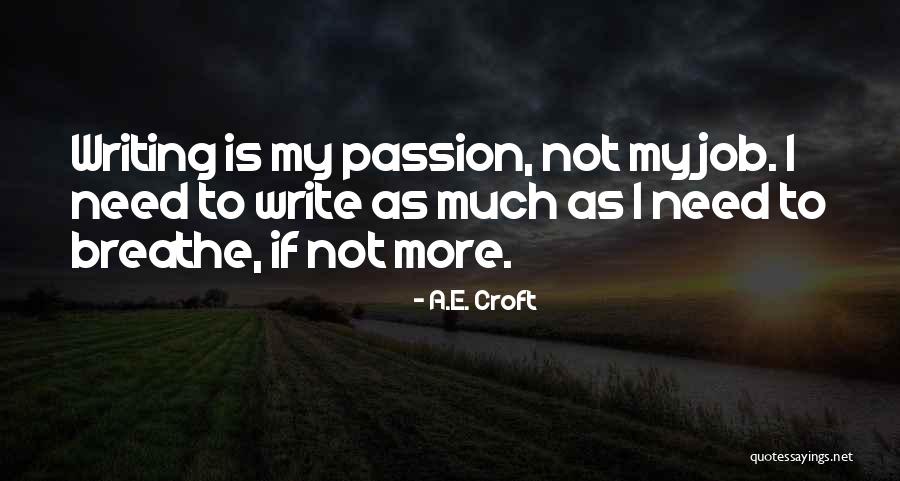 Crujir O Quotes By A.E. Croft Crujir O Quotes By A.E. Croft