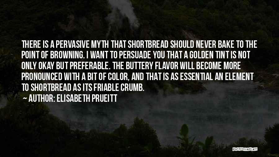 Crumb Quotes By Elisabeth Prueitt