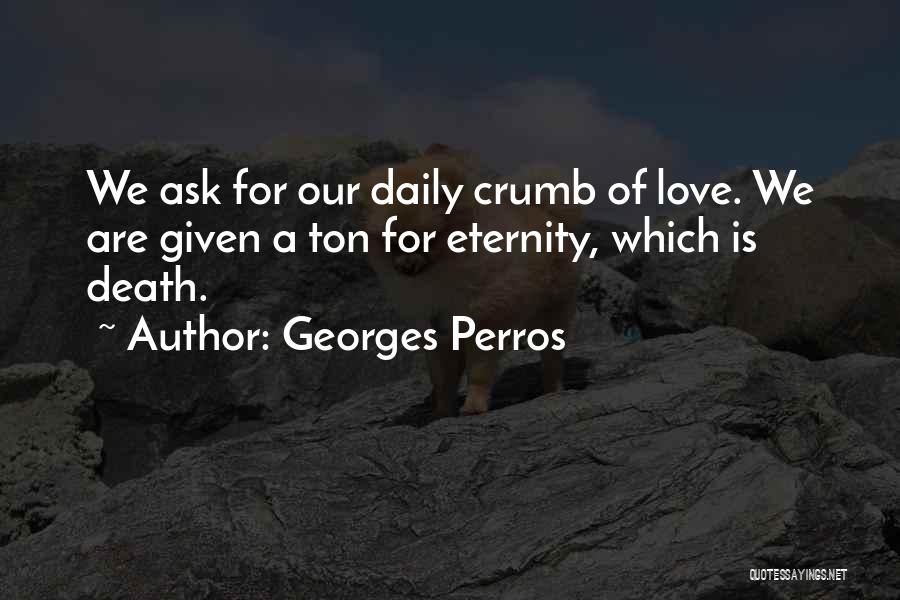 Crumb Quotes By Georges Perros