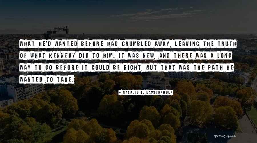 Crumbled Quotes By Natalie J. Damschroder Crumbled Quotes By Natalie J. Damschroder