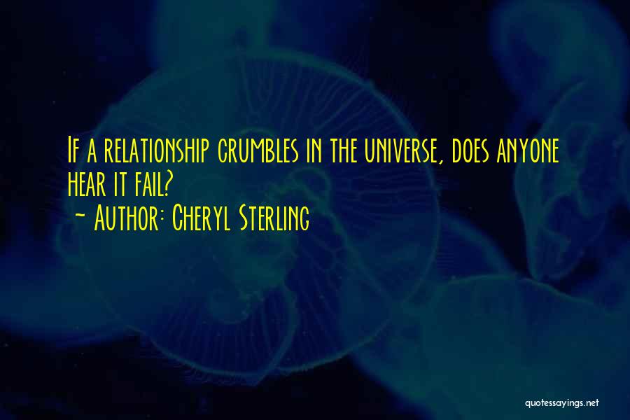 Crumbles Quotes By Cheryl Sterling