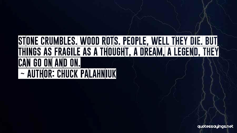 Crumbles Quotes By Chuck Palahniuk