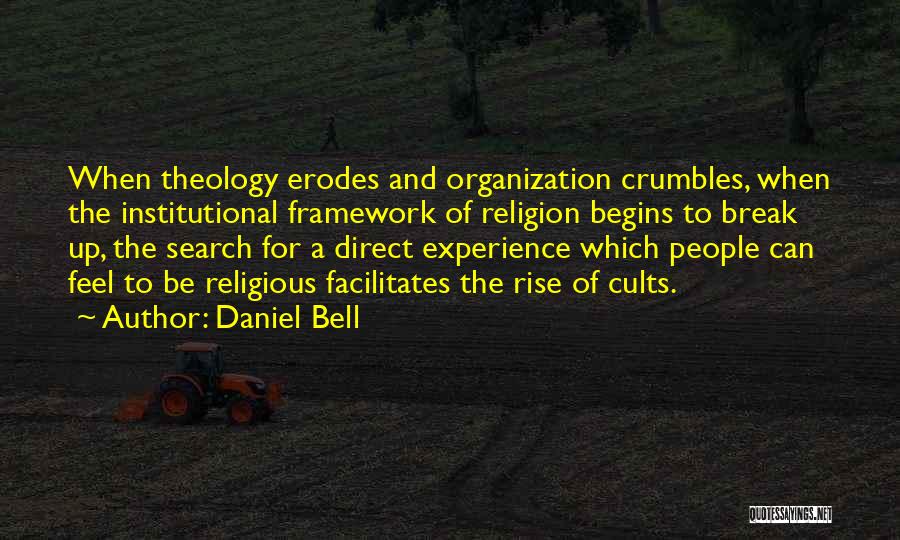 Crumbles Quotes By Daniel Bell