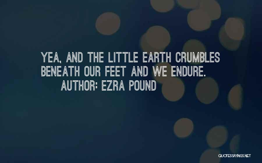 Crumbles Quotes By Ezra Pound