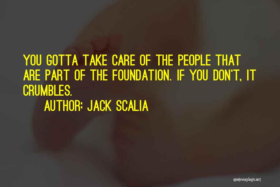 Crumbles Quotes By Jack Scalia