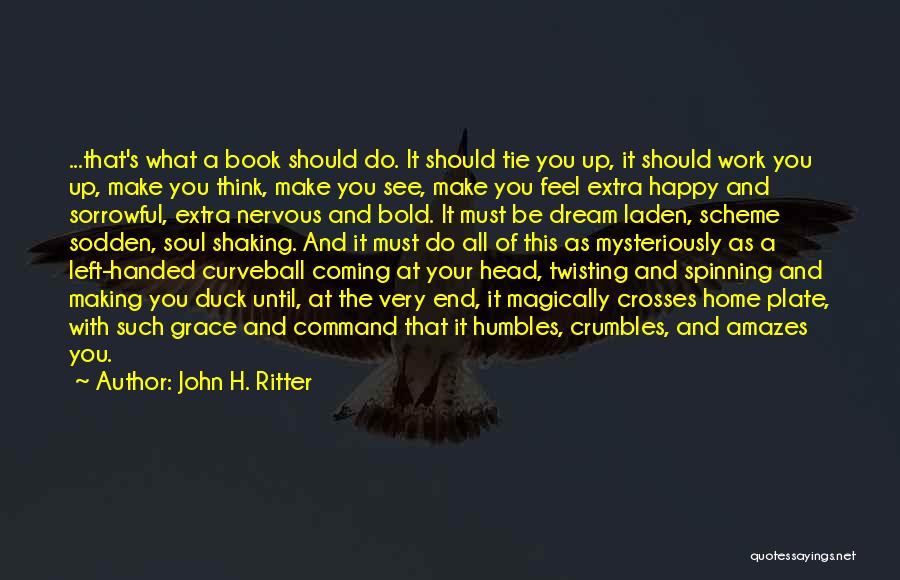 Crumbles Quotes By John H. Ritter