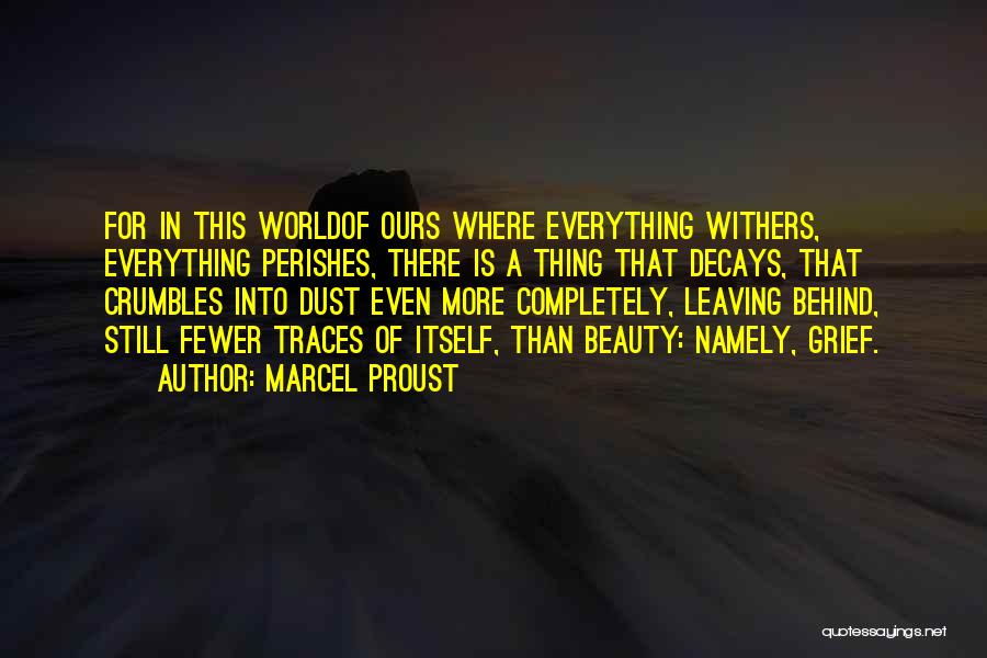 Crumbles Quotes By Marcel Proust