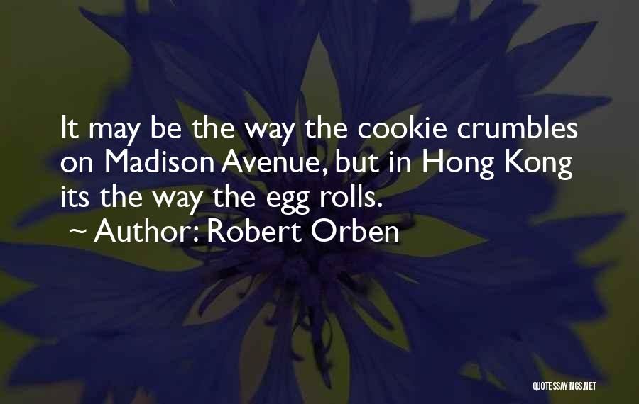 Crumbles Quotes By Robert Orben