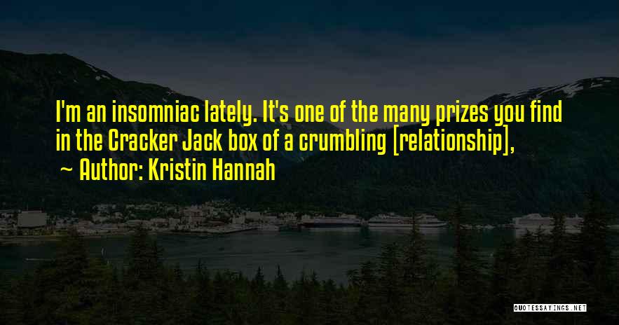 Crumbling Relationship Quotes By Kristin Hannah