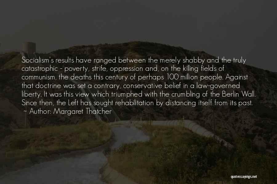 Crumbling Wall Quotes By Margaret Thatcher