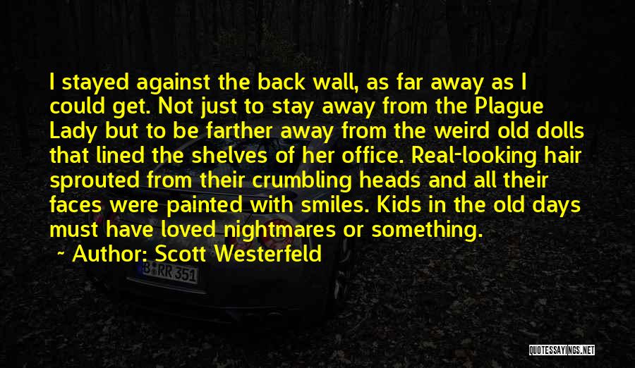 Crumbling Wall Quotes By Scott Westerfeld