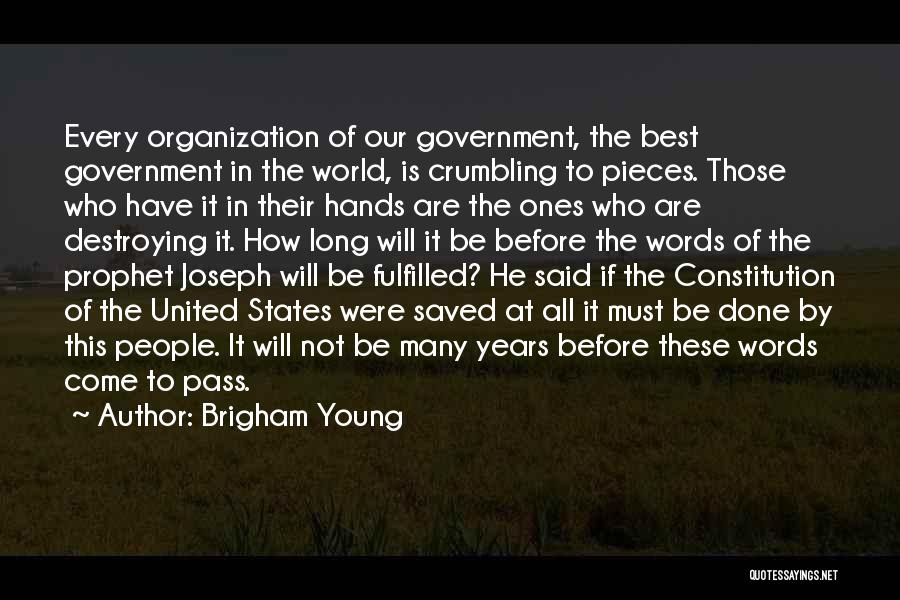 Crumbling World Quotes By Brigham Young