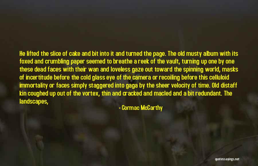 Crumbling World Quotes By Cormac McCarthy