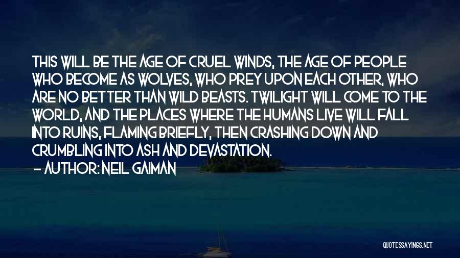 Crumbling World Quotes By Neil Gaiman