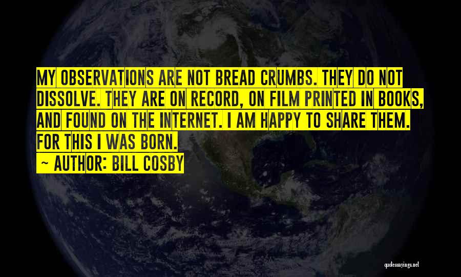 Crumbs Quotes By Bill Cosby