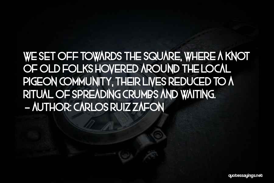 Crumbs Quotes By Carlos Ruiz Zafon